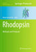 Rhodopsin: Methods and Protocols by Beata Jastrzebska