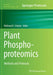 Plant Phosphoproteomics: Methods and Protocols by Waltraud X. Schulze