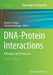 Dna-Protein Interactions: Principles and Protocols by Benoît P. LeBlanc
