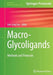 Macro-Glycoligands: Methods and Protocols by Xue-Long Sun