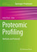 Proteomic Profiling: Methods and Protocols by Anton Posch