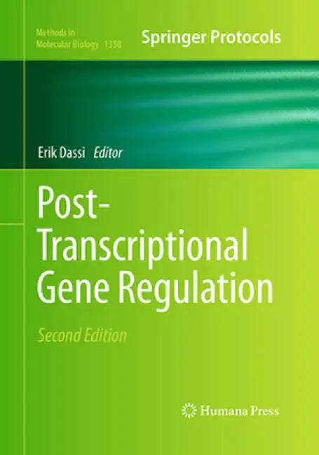 Post-Transcriptional Gene Regulation by Erik Dassi