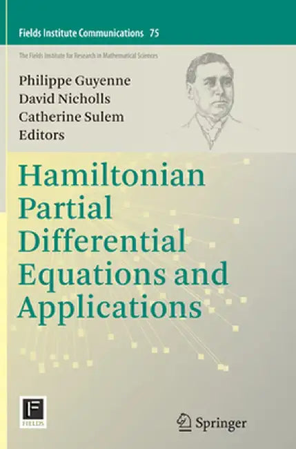 Hamiltonian Partial Differential Equations and Applications by Philippe Guyenne