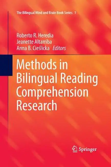 Methods in Bilingual Reading Comprehension Research by Roberto R. Heredia