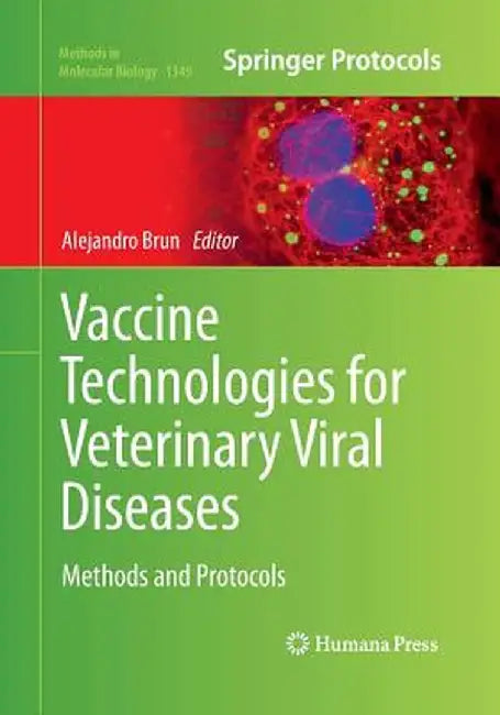 Vaccine Technologies for Veterinary Viral Diseases: Methods and Protocols by Alejandro Brun