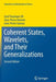 Coherent States, Wavelets, and Their Generalizations by Syed Twareque Ali