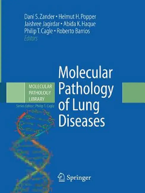 Molecular Pathology of Lung Diseases by Dani S. Zander