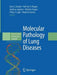 Molecular Pathology of Lung Diseases by Dani S. Zander
