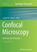 Confocal Microscopy: Methods and Protocols by Stephen W. Paddock