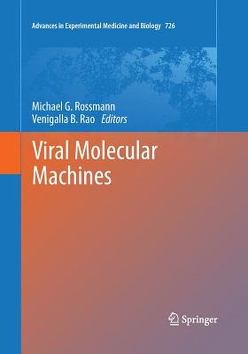 Viral Molecular Machines by Michael G. Rossmann