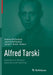 Alfred Tarski: Early Work in Poland--Geometry and Teaching by Andrew McFarland