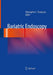 Bariatric Endoscopy by Christopher C. Thompson