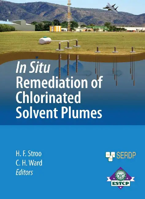 In Situ Remediation of Chlorinated Solvent Plumes by Hans F. Stroo