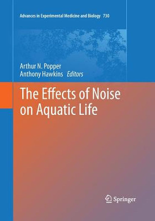 The Effects of Noise on Aquatic Life by Arthur N. Popper