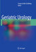 Geriatric Urology by Tomas Lindor Griebling