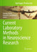Current Laboratory Methods in Neuroscience Research by Huangui Xiong