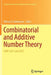 Combinatorial and Additive Number Theory: Cant 2011 and 2012 by Melvyn B. Nathanson