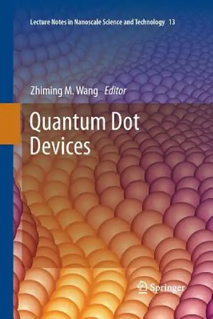 Quantum Dot Devices by Zhiming M. Wang