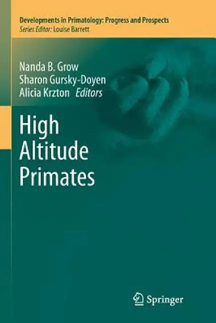 High Altitude Primates by Nanda B. Grow