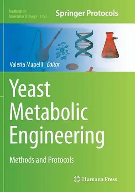 Yeast Metabolic Engineering: Methods and Protocols by Valeria Mapelli
