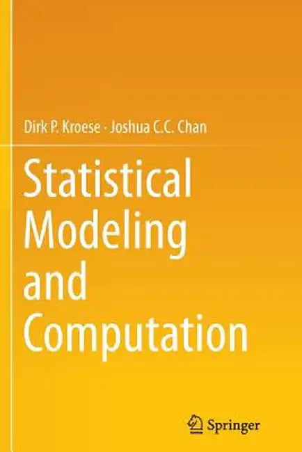Statistical Modeling and Computation by Dirk P. Kroese
