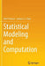 Statistical Modeling and Computation by Dirk P. Kroese