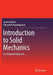 Introduction to Solid Mechanics: An Integrated Approach by Jacob Lubliner