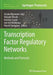 Transcription Factor Regulatory Networks: Methods and Protocols by Etsuko Miyamoto-Sato
