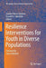 Resilience Interventions for Youth in Diverse Populations by Sandra Prince-Embury