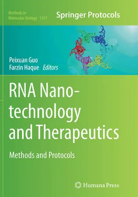 RNA Nanotechnology and Therapeutics: Methods and Protocols by Peixuan Guo