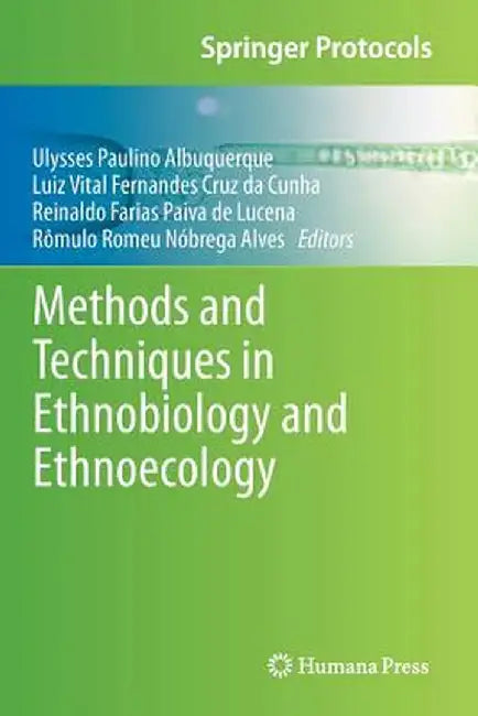 Methods and Techniques in Ethnobiology and Ethnoecology by Ulysses Paulino Albuquerque