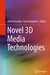 Novel 3D Media Technologies by Ahmet Kondoz