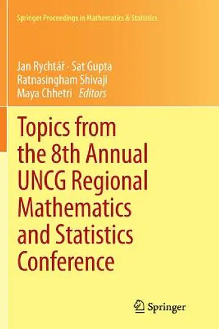 Topics from the 8th Annual Uncg Regional Mathematics and Statistics Conference by Jan Rychtář