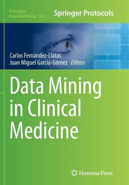Data Mining in Clinical Medicine by Carlos Fernández-Llatas
