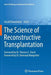 The Science of Reconstructive Transplantation by Gerald Brandacher