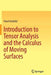 Introduction to Tensor Analysis and the Calculus of Moving Surfaces by Pavel Grinfeld