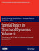 Special Topics in Structural Dynamics, Volume 6: Proceedings of the 31st Imac, a Conference on Structural Dynamics, 2013 by Randall Allemang