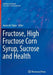 Fructose, High Fructose Corn Syrup, Sucrose and Health by James M. Rippe