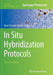 In Situ Hybridization Protocols by Boye Schnack Nielsen