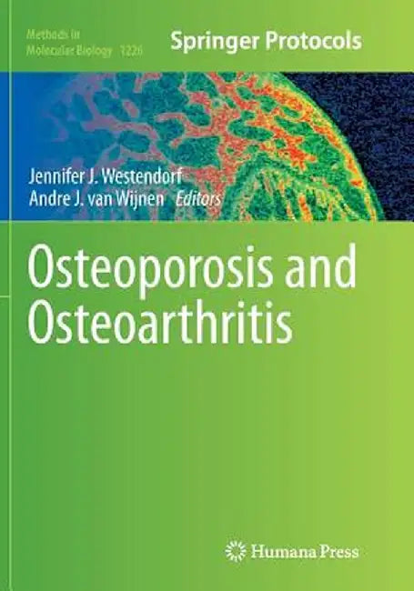 Osteoporosis and Osteoarthritis by Jennifer J. Westendorf