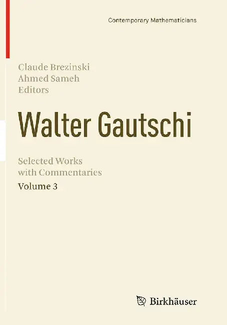 Walter Gautschi, Volume 3: Selected Works with Commentaries by Claude Brezinski