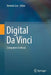 Digital Da Vinci: Computers in Music by Newton Lee