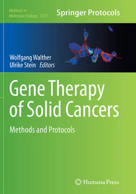 Gene Therapy of Solid Cancers: Methods and Protocols by Wolfgang Walther
