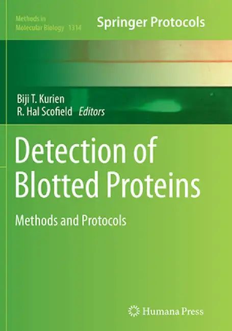 Detection of Blotted Proteins: Methods and Protocols by Biji T. Kurien