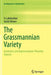 The Grassmannian Variety: Geometric and Representation-Theoretic Aspects by V. Lakshmibai