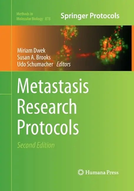 Metastasis Research Protocols by Miriam Dwek