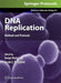 DNA Replication: Methods and Protocols by Sonya Vengrova