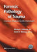 Forensic Pathology of Trauma by Michael J. Shkrum