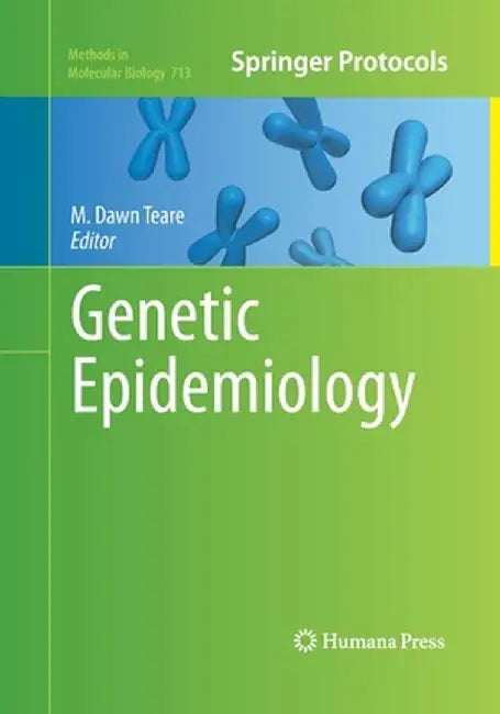Genetic Epidemiology by M. Dawn Teare