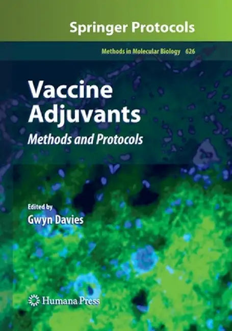 Vaccine Adjuvants: Methods and Protocols by Gwyn Davies